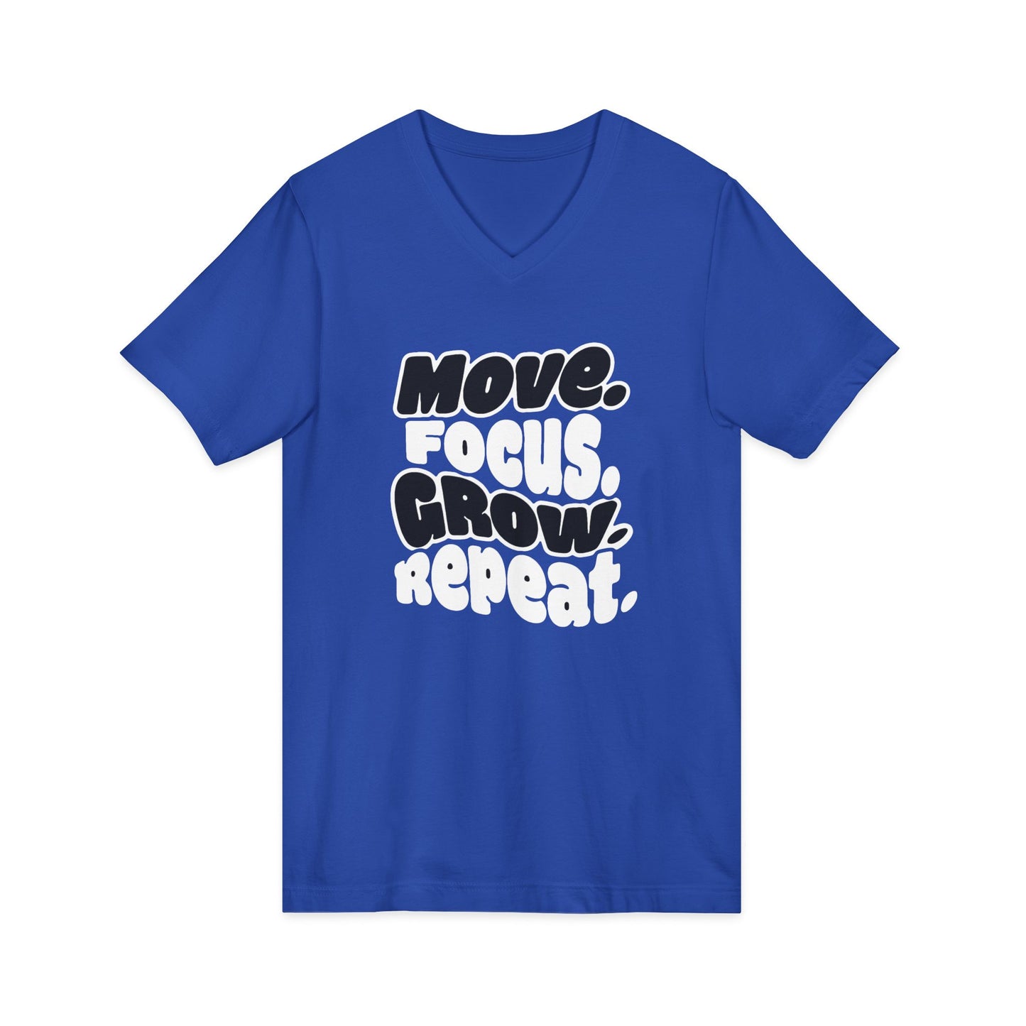 Move. Focus. Grow. Repeat. - V-Neck Tee