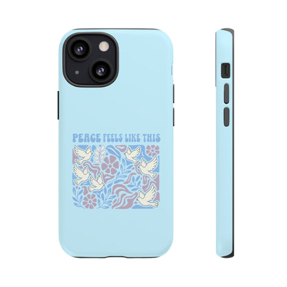 Peace Feels Like This - Phone Case