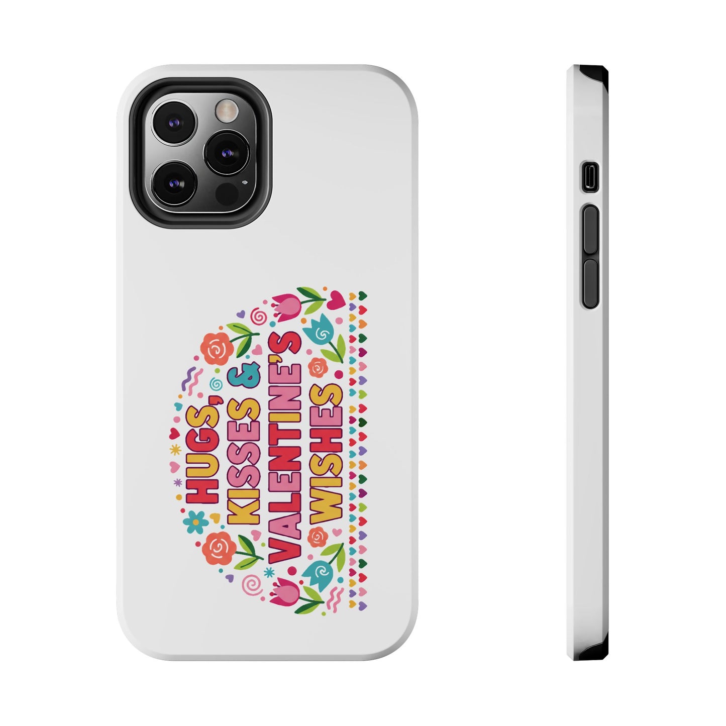 Hugs, Kisses & Valentine’s Wishes - Phone Case
