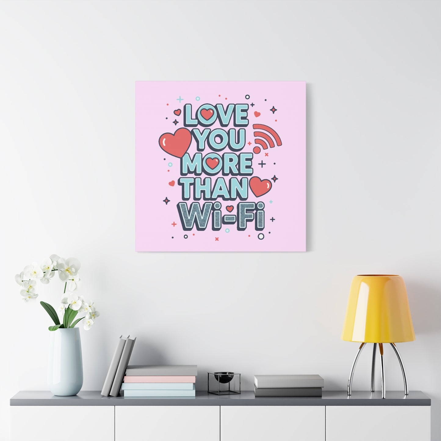 Love You More Than Wi‑Fi - Canvas