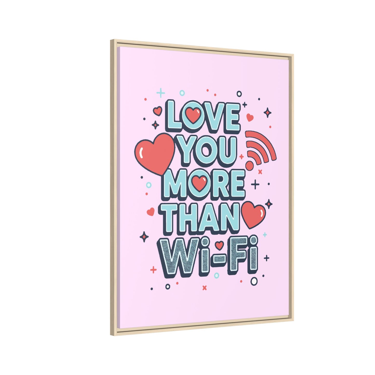 Love You More Than Wi‑Fi - Framed Canvas