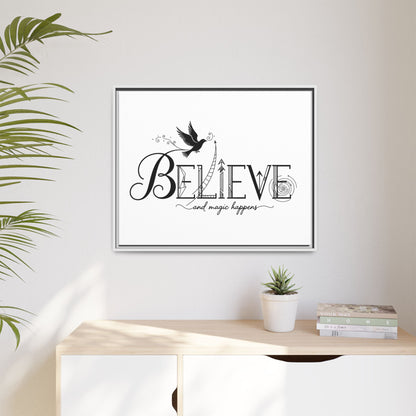 Believe and Magic Happens - Framed Canvas