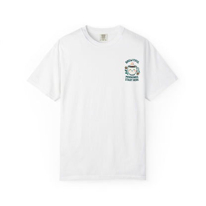 Garment-Dyed Inspirational "Brew-tiful Mornings" T-shirt, Casual Tee, Unisex Shirt, Motivational Top, Soft Cotton T-Shirt, Everyday Wear