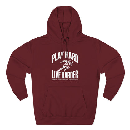 Play Hard / Live Harder - Hoodie
