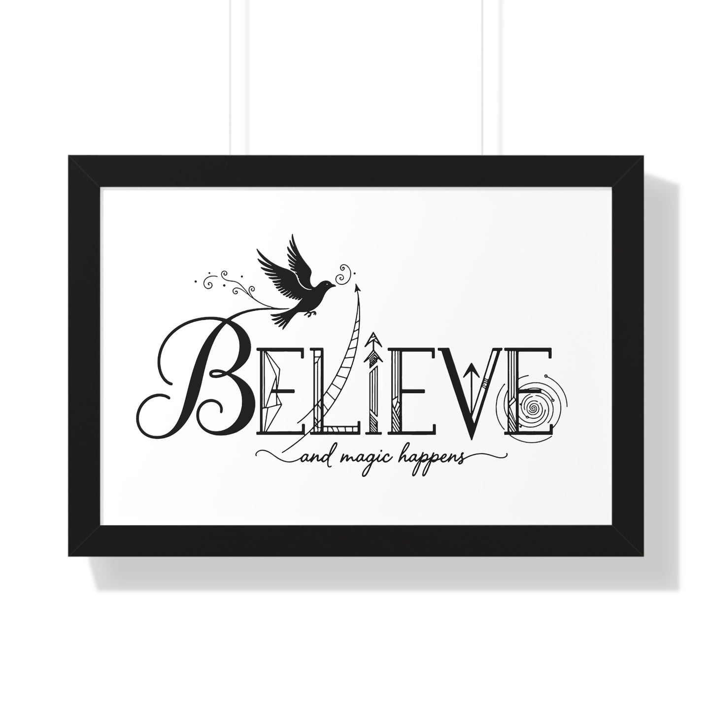 Believe and Magic Happens - Framed Poster