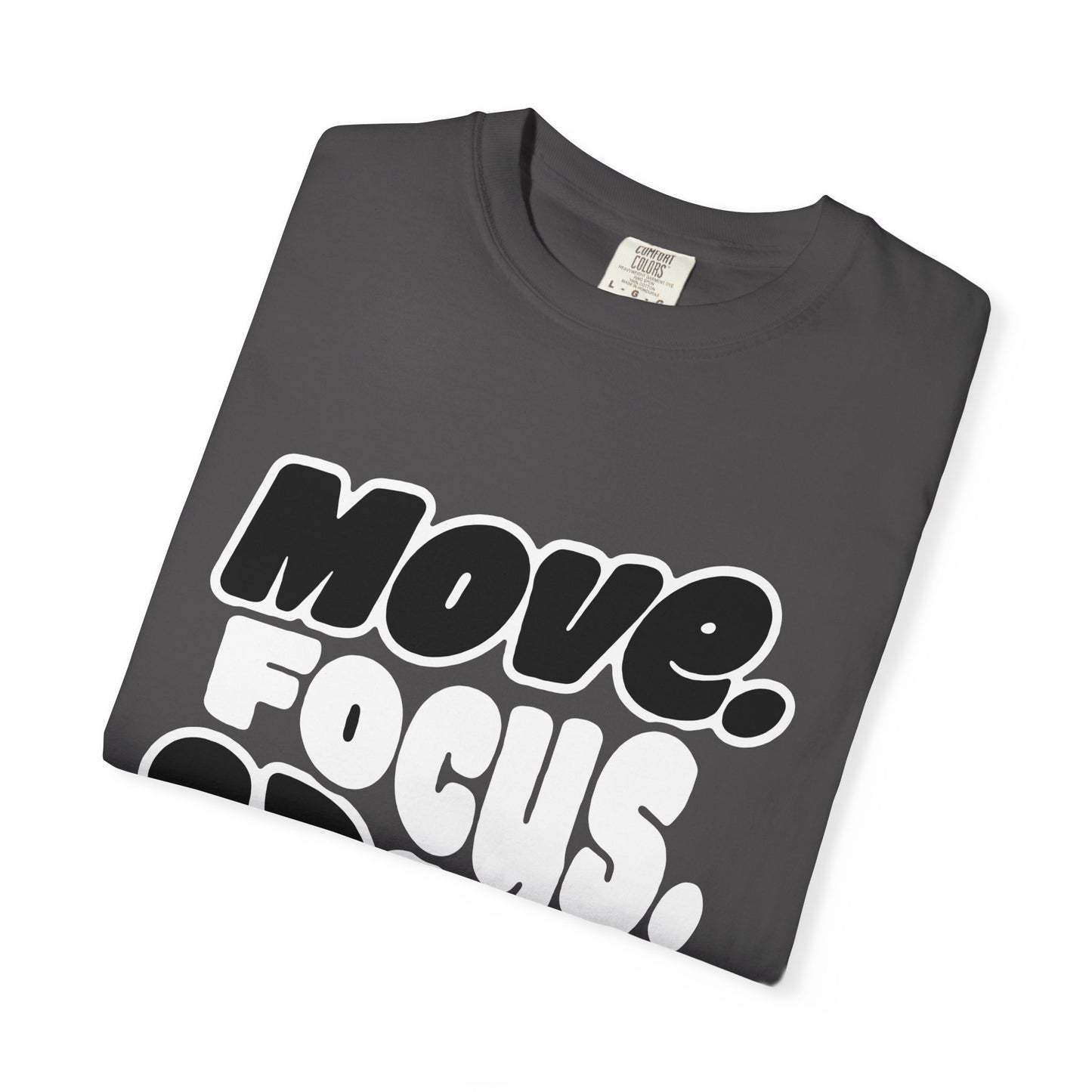 Move. Focus. Grow. Repeat. - T-Shirt