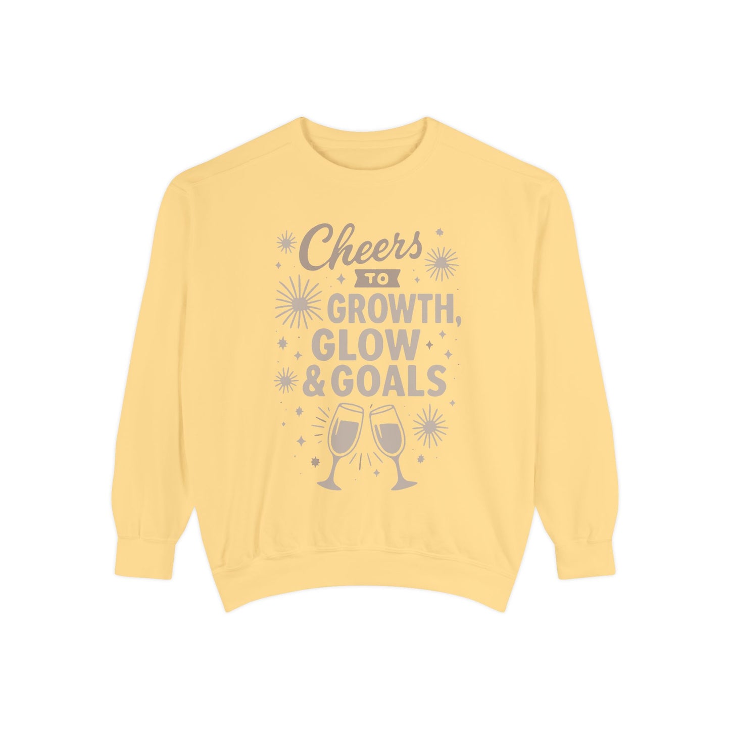 Cheers to Growth, Glow & Goals - Sweatshirt