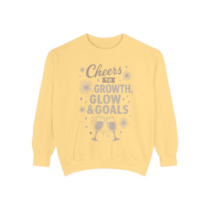 Cheers to Growth, Glow & Goals - Sweatshirt