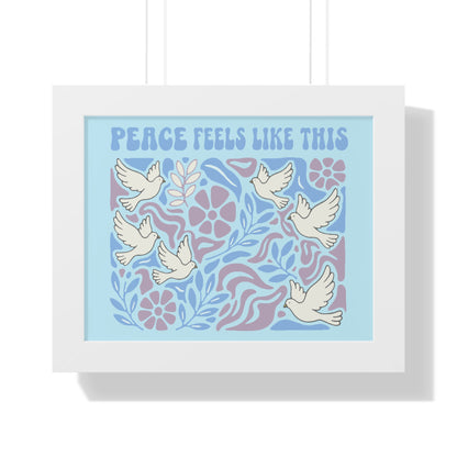 Peace Feels Like This - Framed Poster