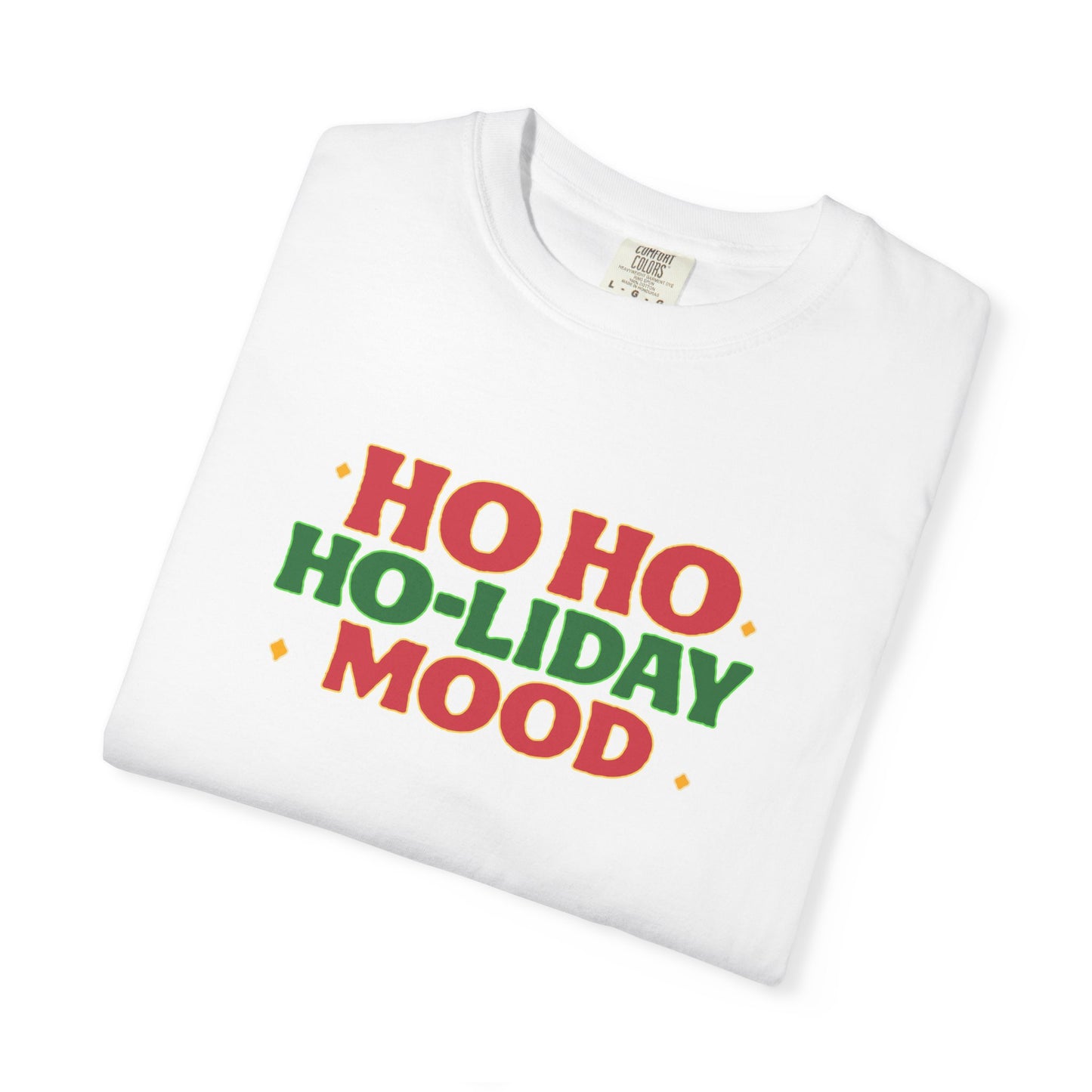 Ho Ho Ho-liday Mood - T-Shirt
