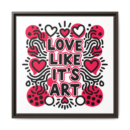 Love Like It's Art - Framed Canvas