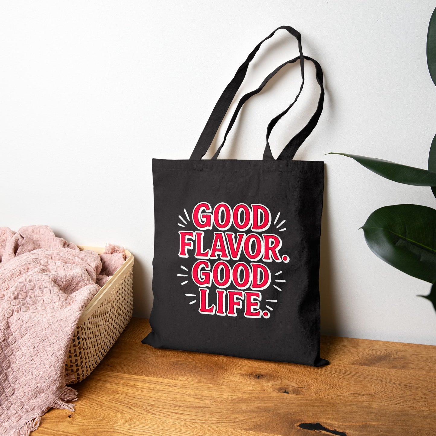 Good Flavor. Good Life. - Canvas Tote Bag