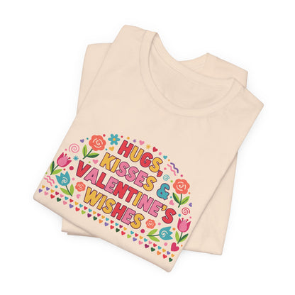 Hugs, Kisses & Valentine's Wishes - T-Shirt