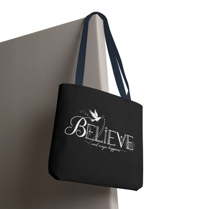 Believe and Magic Happens - Tote Bag