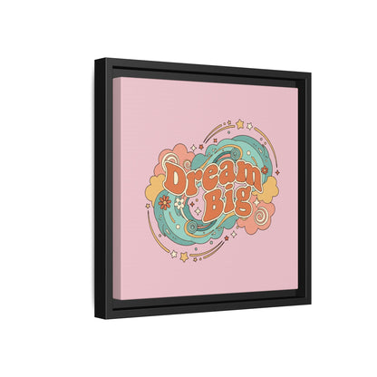 Dream Big - Framed Canvas