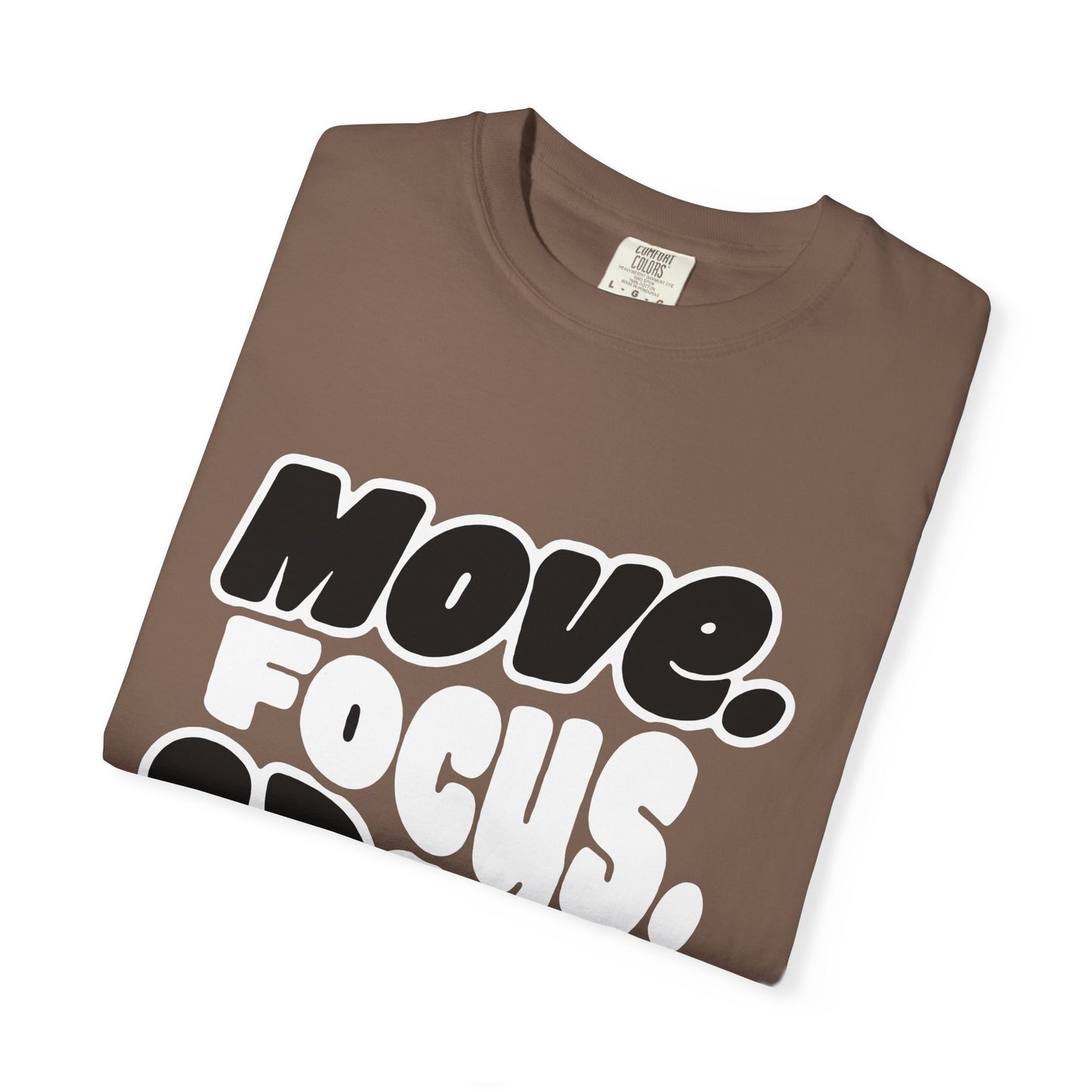 Move. Focus. Grow. Repeat. - T-Shirt