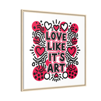 Love Like It's Art - Framed Canvas