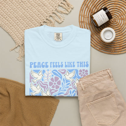 Peace Feels Like This - T-Shirt