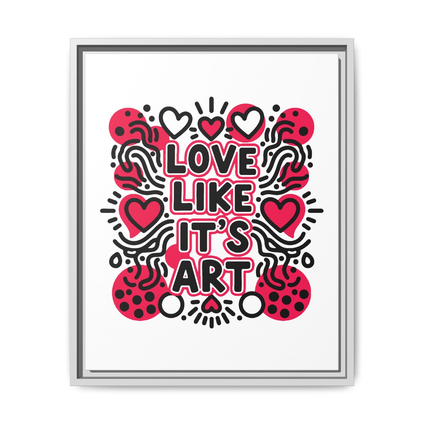 Love Like It's Art - Framed Canvas