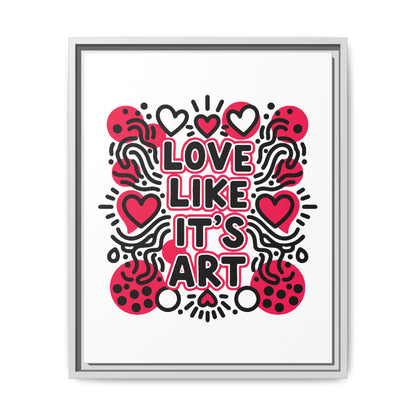 Love Like It's Art - Framed Canvas