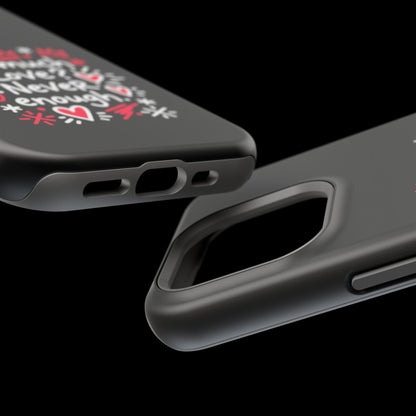 Too Much Love? Never Enough - Magnetic Phone Case