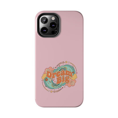Dream Big - Phone Case