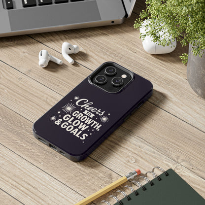 Cheers to Growth, Glow & Goals - Phone Case