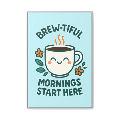Framed Canvas Art, Brew-tiful Mornings Wall Decor, Coffee Lovers Gift, Kitchen Decoration, Cozy Home Art, Cute Framed Print