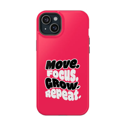Move. Focus. Grow. Repeat. - Magnetic Phone Case