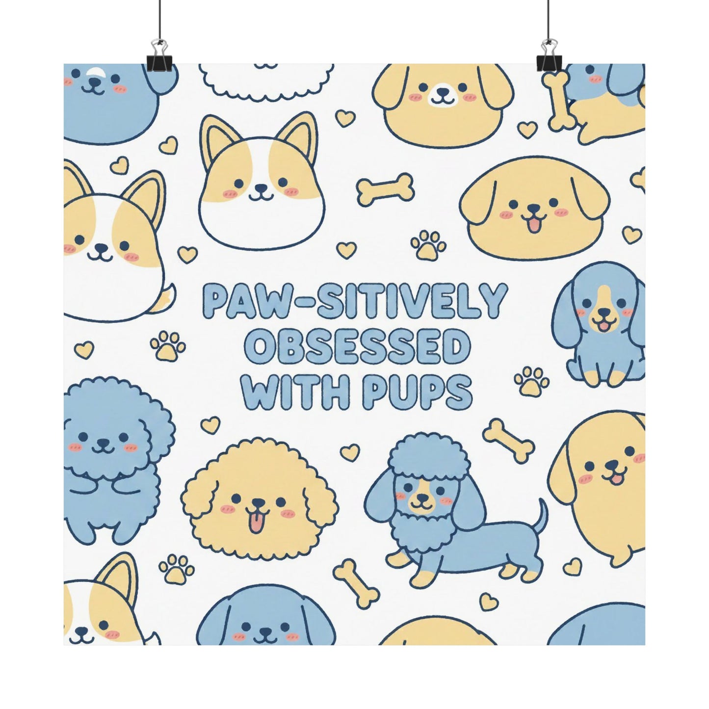 Paw-sitively Obsessed with Pups - Poster