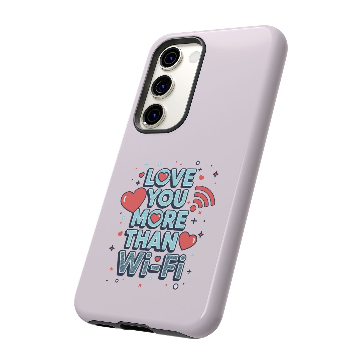 Love You More Than Wi‑Fi - Tough Phone Case