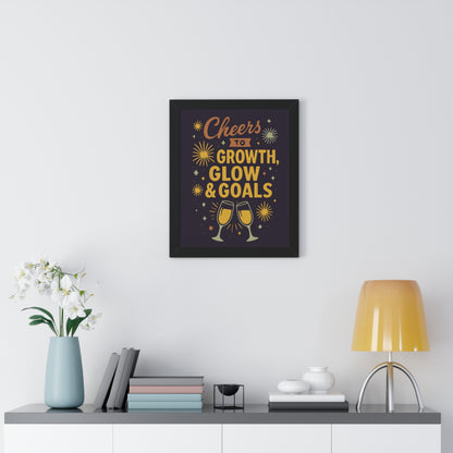 Cheers to Growth Framed Vertical Poster, Inspirational Wall Art, Celebration Decor, Motivational Print, Gift for New Beginnings