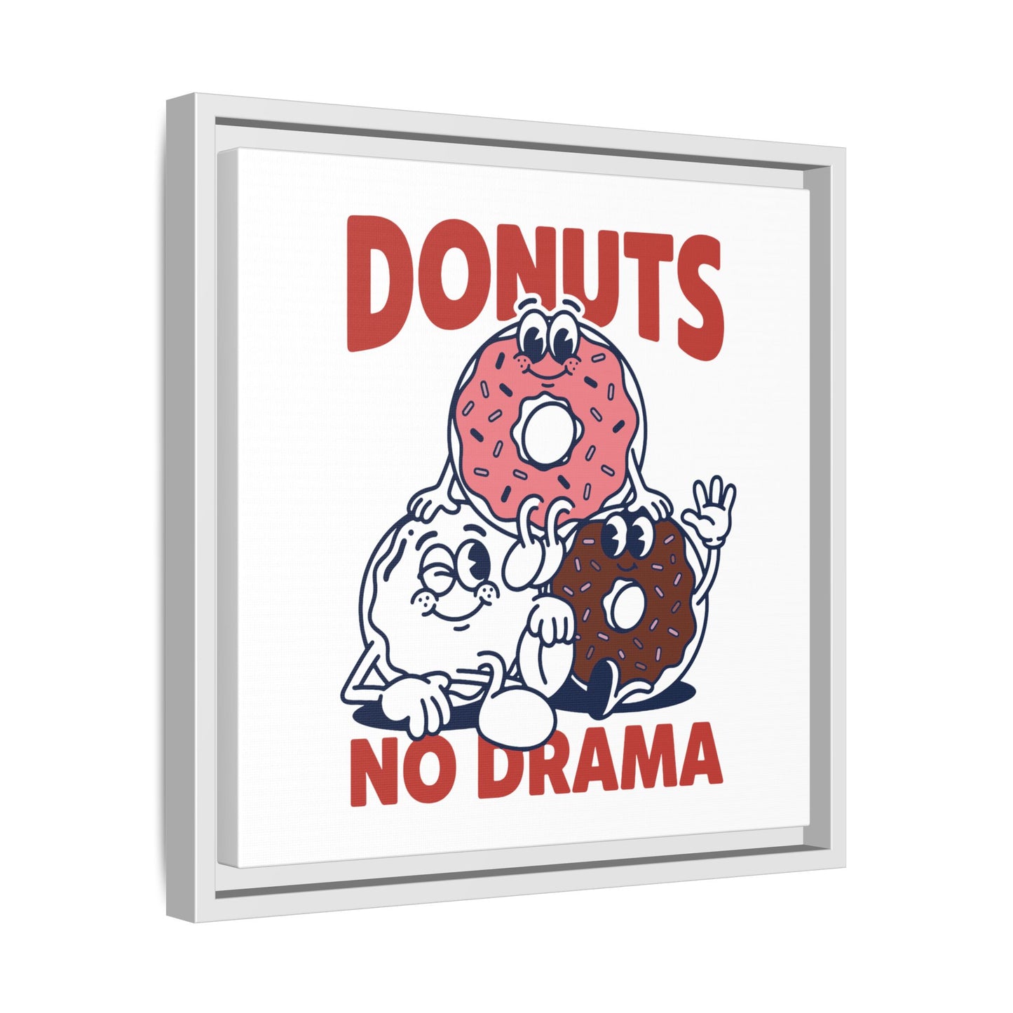 Donuts No Drama - Framed Canvas