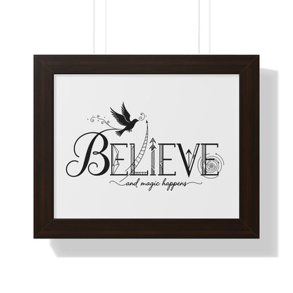 Believe and Magic Happens - Framed Poster