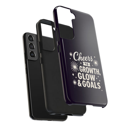Cheers to Growth, Glow & Goals - Phone Case