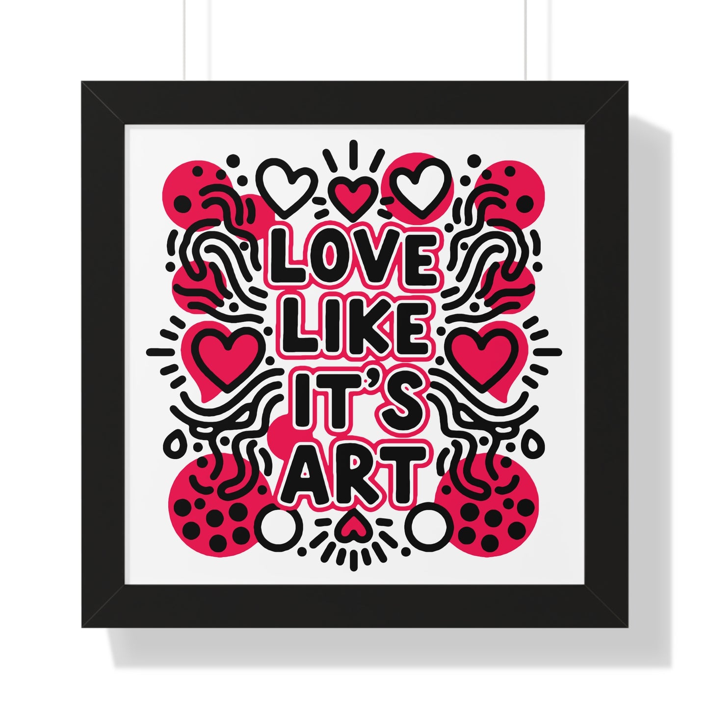 Love Like It's Art - Framed Poster