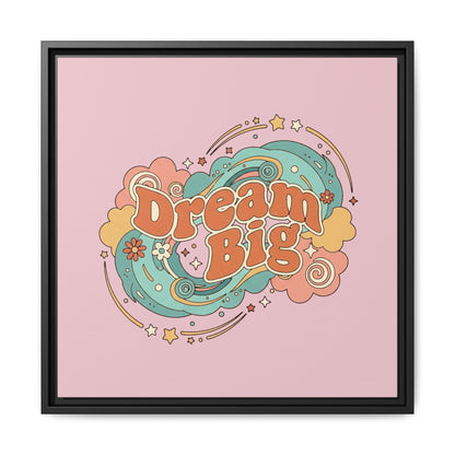 Dream Big - Framed Canvas