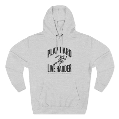 Play Hard / Live Harder - Hoodie