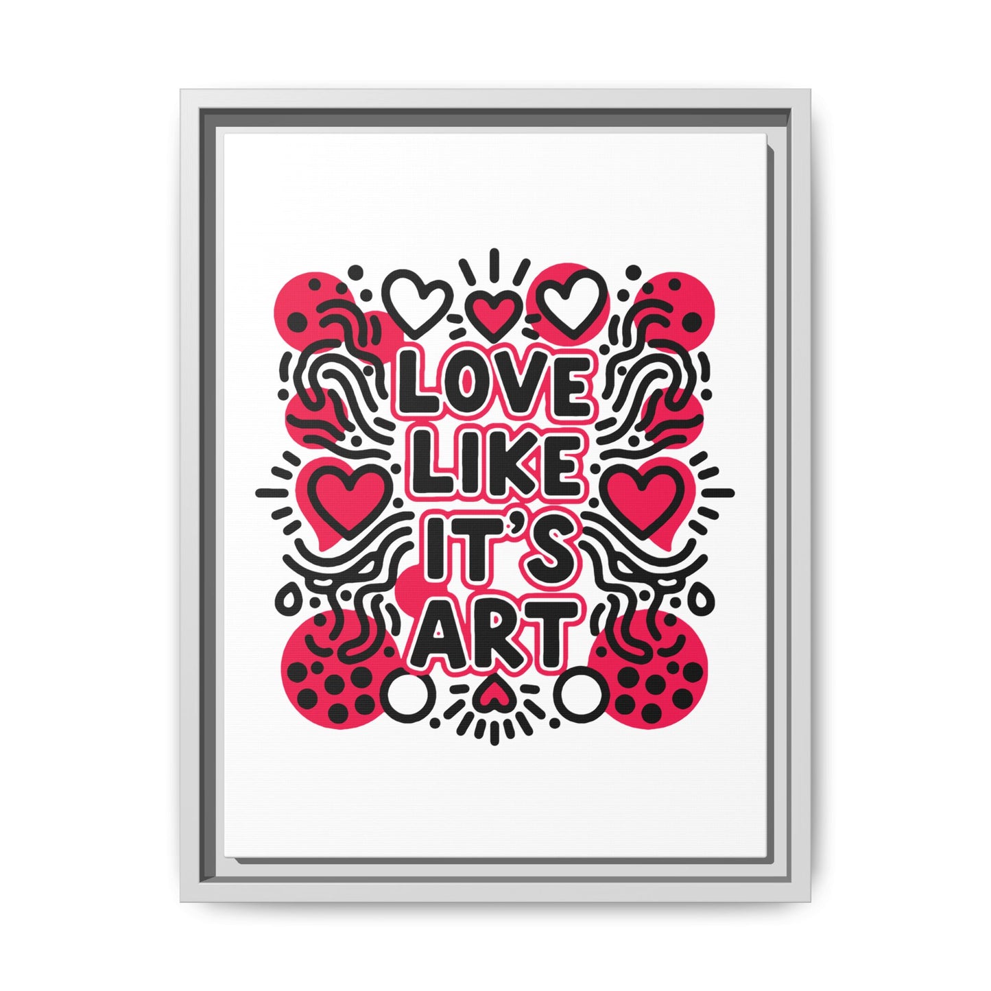Love Like It's Art - Framed Canvas