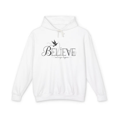 Believe and Magic Happens - Hoodie