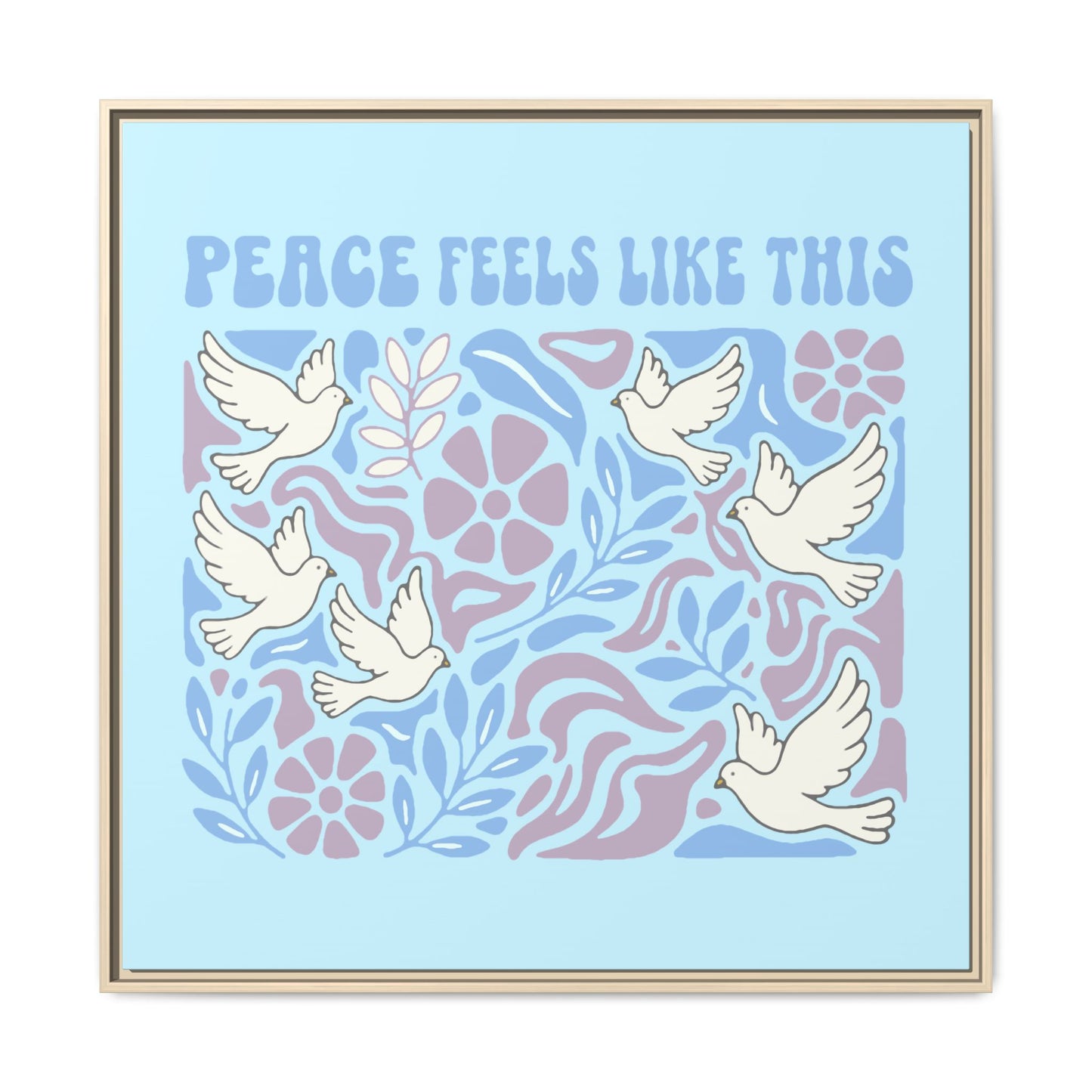 Peace Feels Like This - Framed Canvas