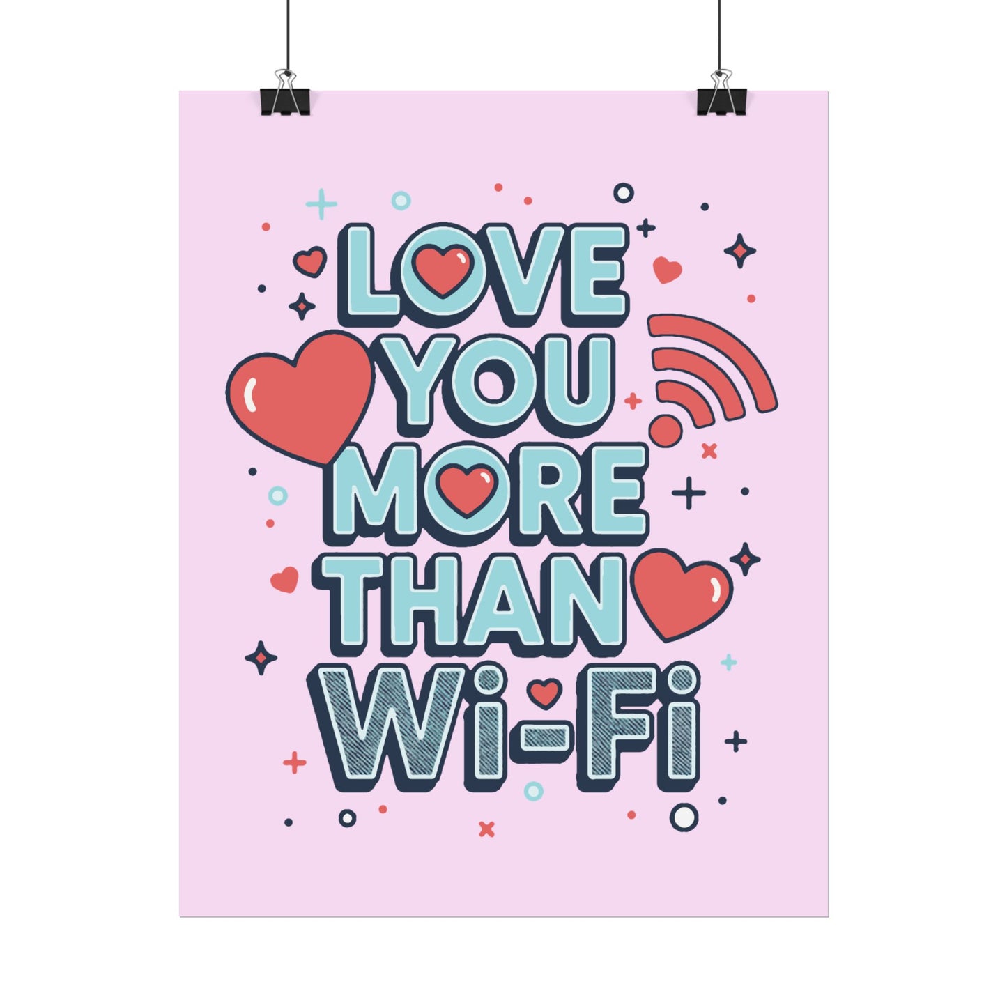 Love You More Than Wi‑Fi - Poster