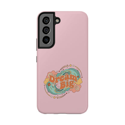Dream Big - Phone Case