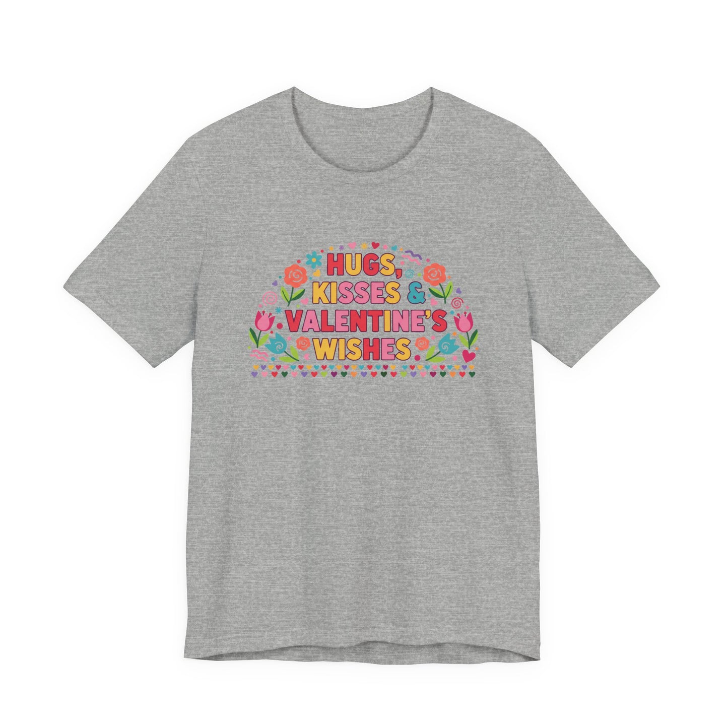 Hugs, Kisses & Valentine's Wishes - T-Shirt