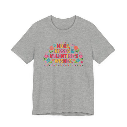 Hugs, Kisses & Valentine's Wishes - T-Shirt