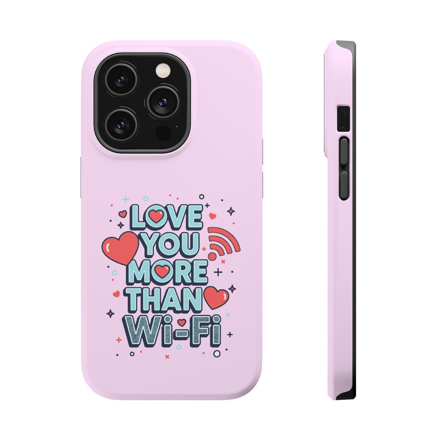 Love You More Than Wi‑Fi - Magnetic Phone Case