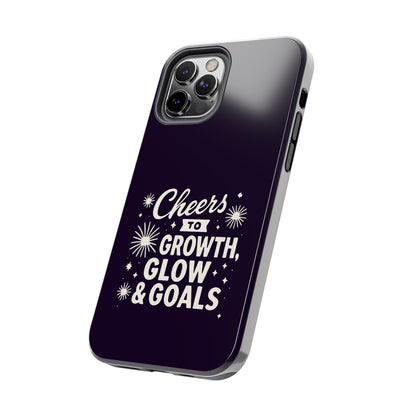 Cheers to Growth, Glow & Goals - Phone Case