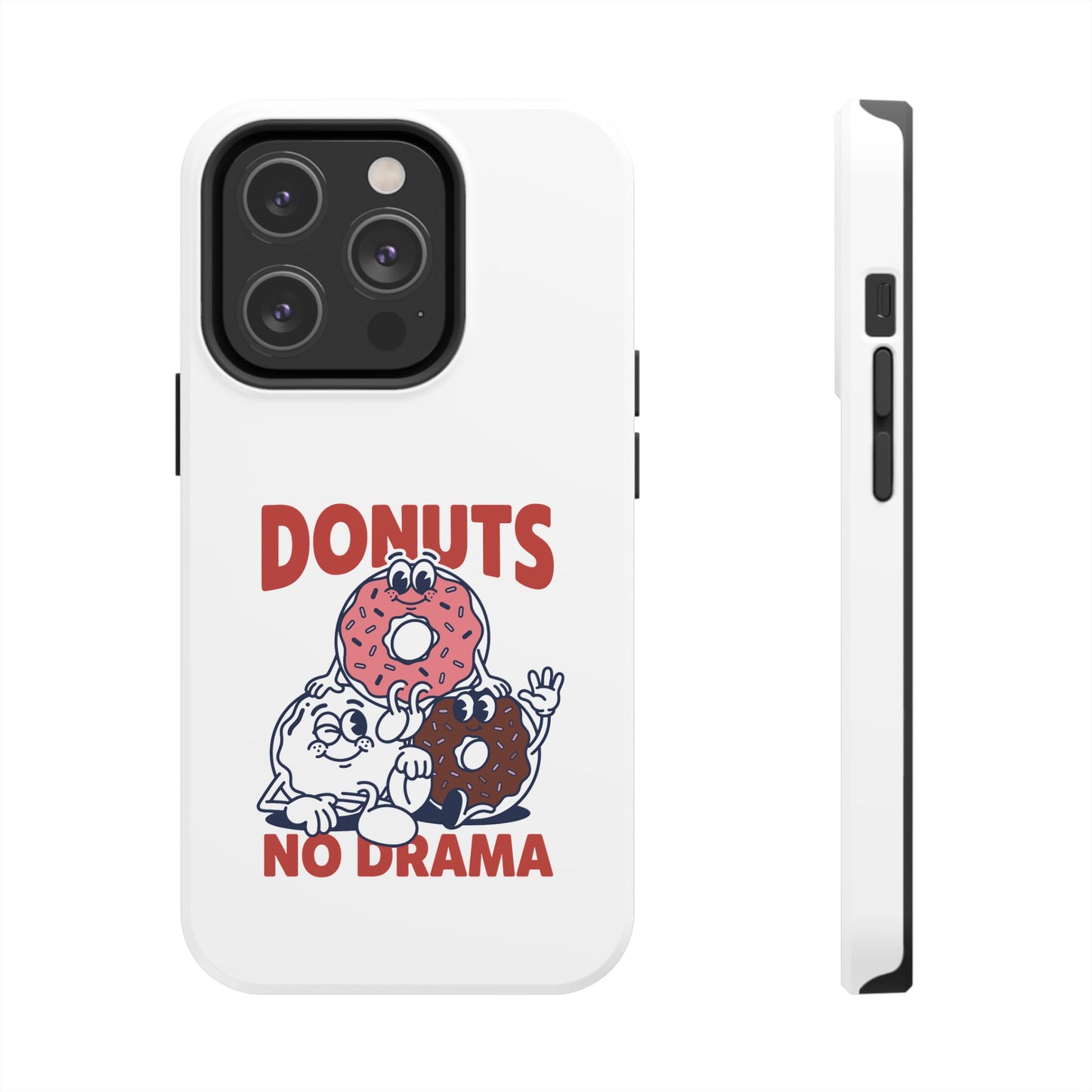 Donuts No Drama - Phone Case