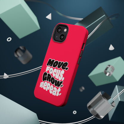 Move. Focus. Grow. Repeat. - Magnetic Phone Case