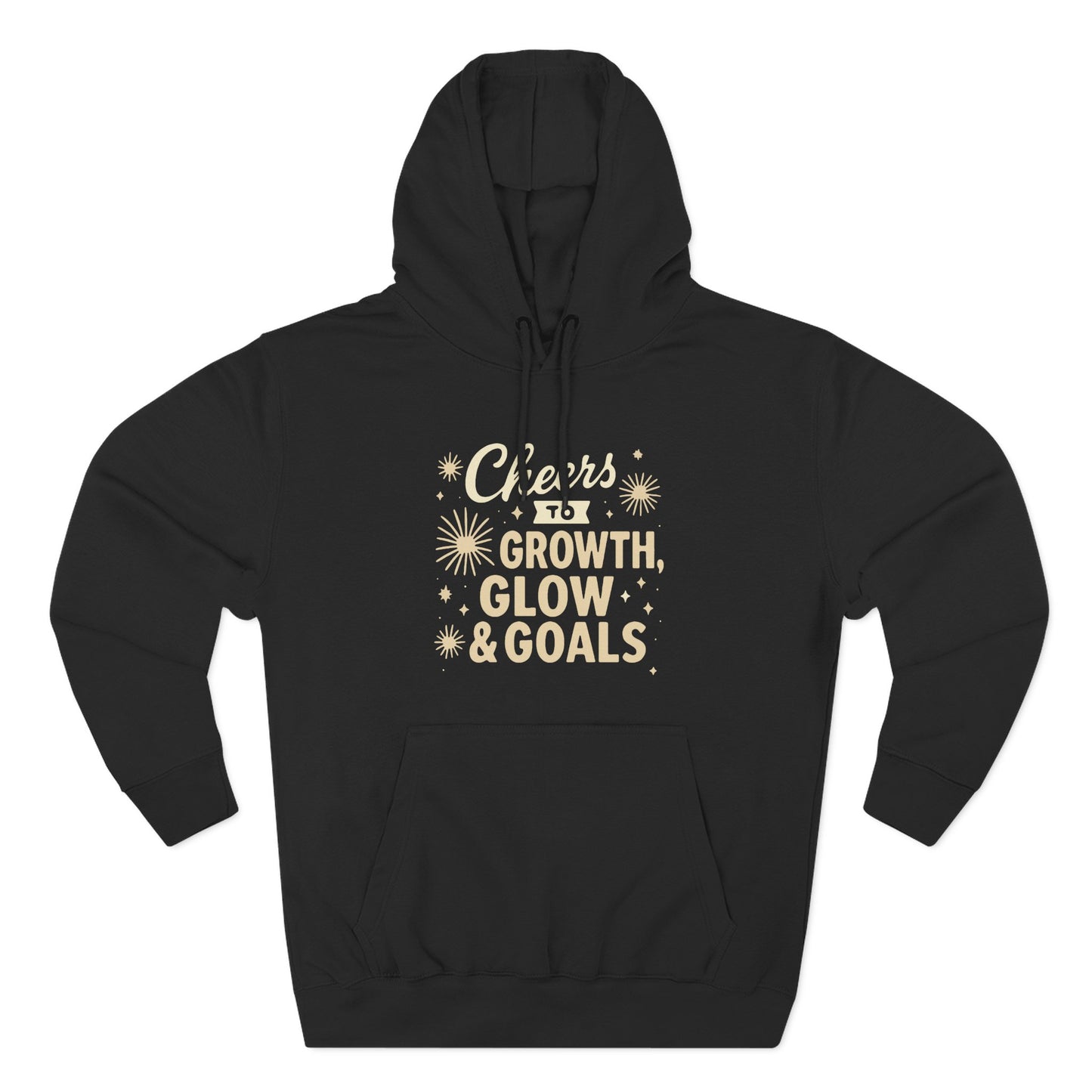 Cheers to Growth, Glow & Goals - Hoodie